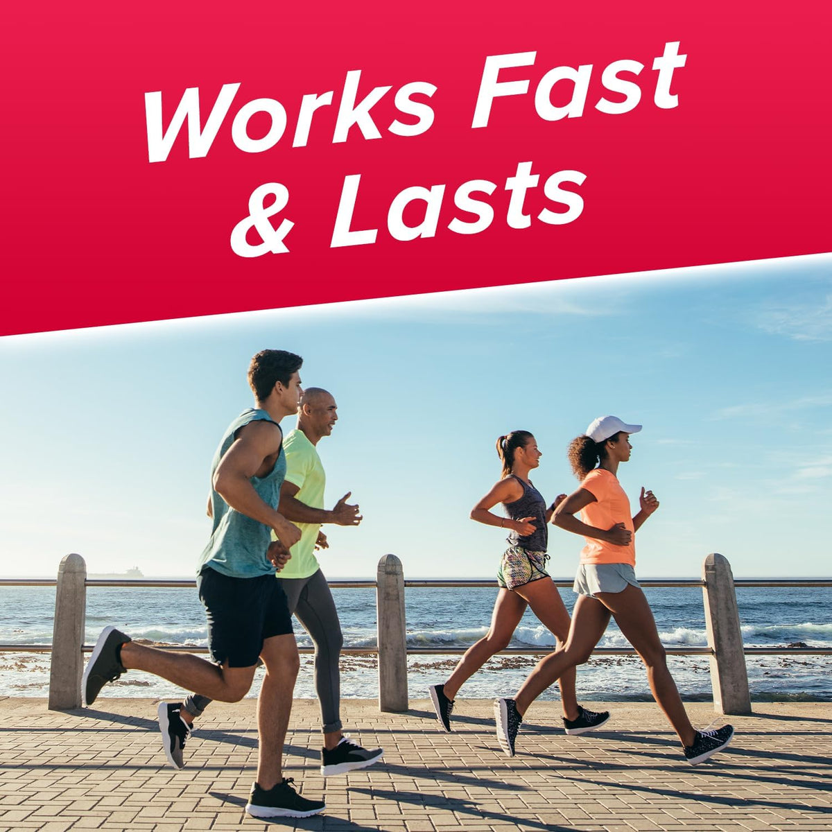 Four people running along a path by the ocean with text 'Works Fast & Lasts' on a red background.